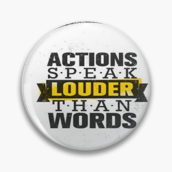 Item preview, Actions Speak Louder Than Words designed and sold by sagestar.