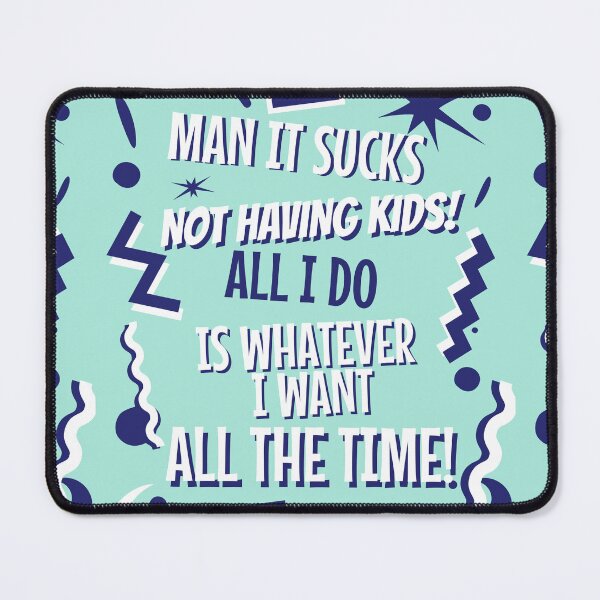 Item preview, No Kids, I Do What I Want - Funny designed and sold by Evolved-LovinIt.