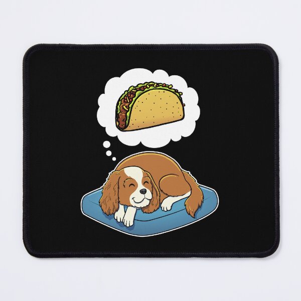 Item preview, Cavalier King Charles Spaniel dreaming about Tacos designed and sold by DoggieDelights.