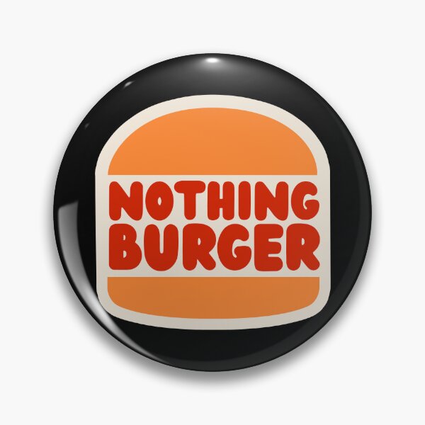 Item preview, Nothing Burger - It's Just A Nothing Burger - Nothing To See Here v2 designed and sold by MillennialMemer.