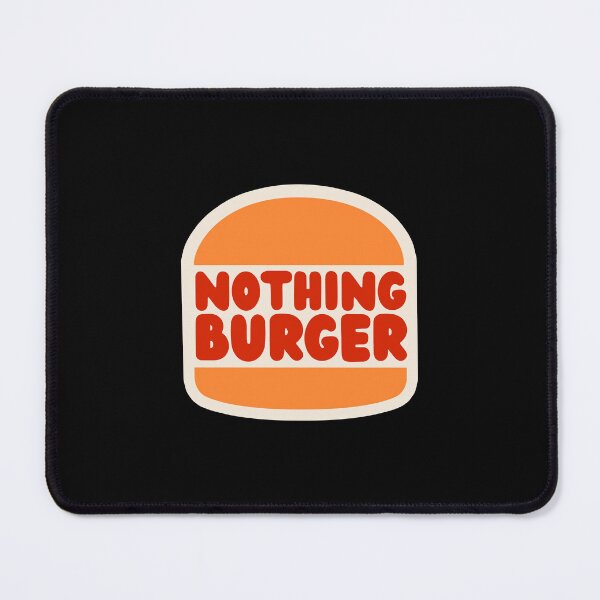 Item preview, Nothing Burger - It's Just A Nothing Burger - Nothing To See Here v2 designed and sold by MillennialMemer.