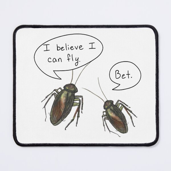 Item preview, Believe I Can Fly - Cockroaches designed and sold by Rachel Kenaston.