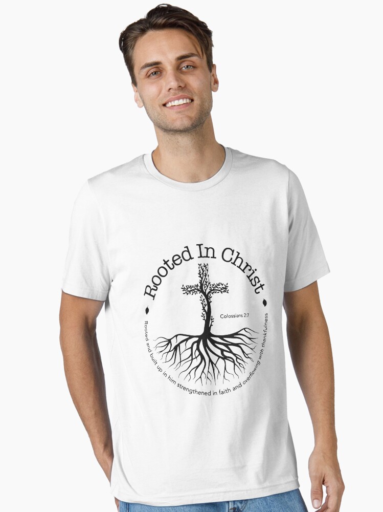 Man Of Faith Rooted In Christ Bible Verse Faith Based Jesus T Shirts Man Of Faith Rooted In Christ Bible Verse Faith Based Jesus T Shirts