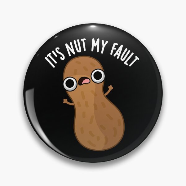 Item preview, It's Nut My Fault Funny Peanut Puns (Dark BG) designed and sold by punnybone.