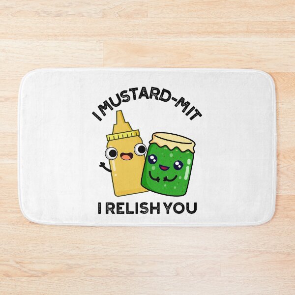 Item preview, I Mustard-mit I Relish You Funny Condiment Puns  designed and sold by punnybone.