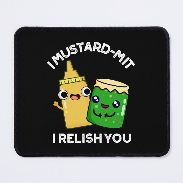 Item preview, I Mustard-mit I Relish You Funny Condiment Puns (Dark BG) designed and sold by punnybone.