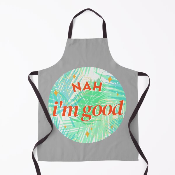Item preview, Nah Im Good designed and sold by KGoPrintables.
