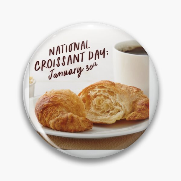 Item preview, National Croissant Day January 2023 designed and sold by R1ZED.