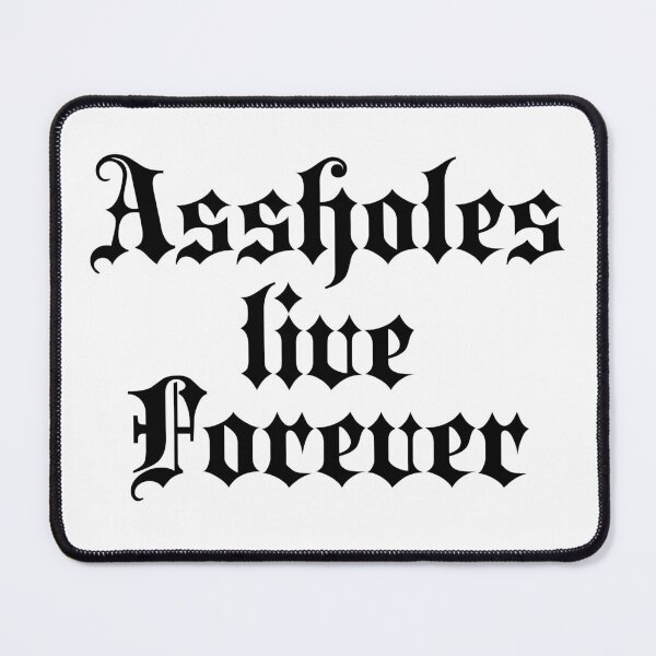 Item preview, Assholes live forever | Stylish Goth Typography designed and sold by ProdbyNiECO.