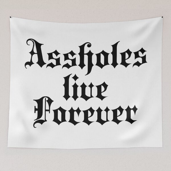 Item preview, Assholes live forever | Stylish Goth Typography designed and sold by ProdbyNiECO.