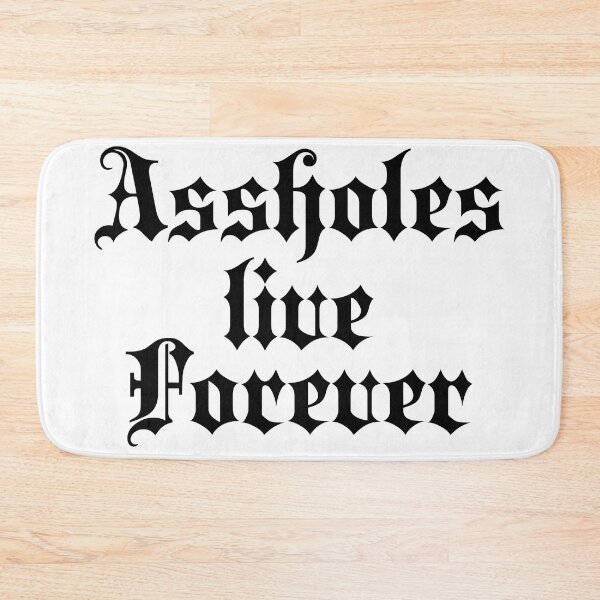 Item preview, Assholes live forever | Stylish Goth Typography designed and sold by ProdbyNiECO.
