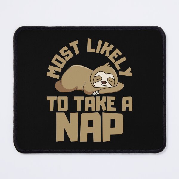 Item preview, Most Likely To Take A Nap designed and sold by FNStuff.