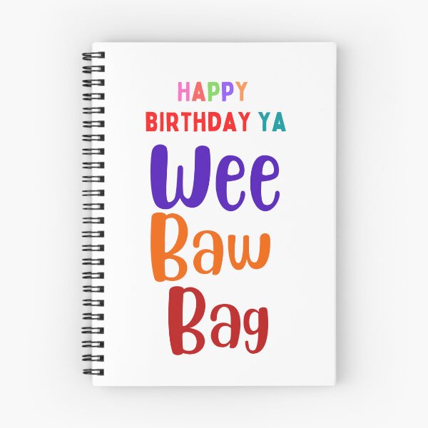 Item preview, Happy Birthday Ya Wee Baw Bag, Willow Days designed and sold by avit1.
