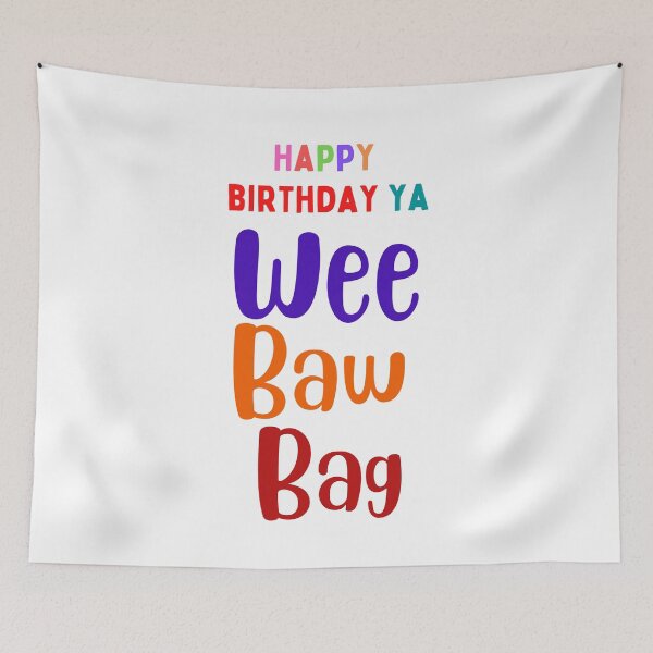 Item preview, Happy Birthday Ya Wee Baw Bag, Willow Days designed and sold by avit1.