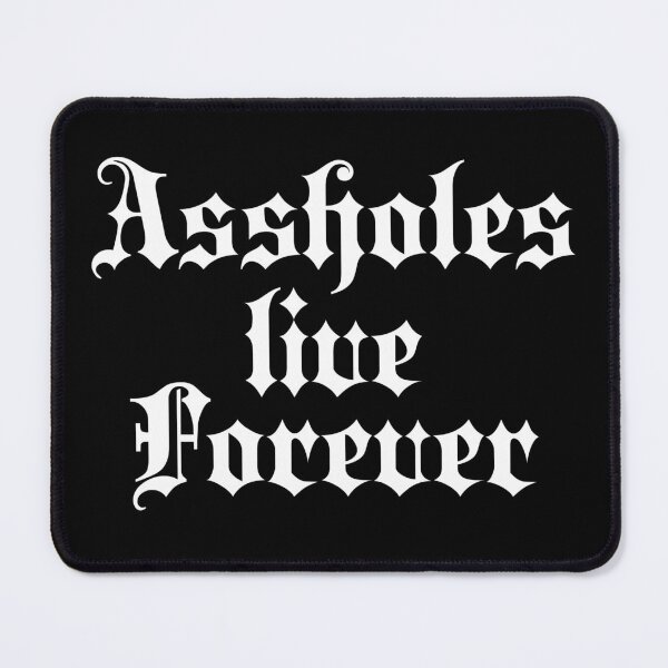 Item preview, Assholes live forever | Stylish Goth Typography designed and sold by ProdbyNiECO.