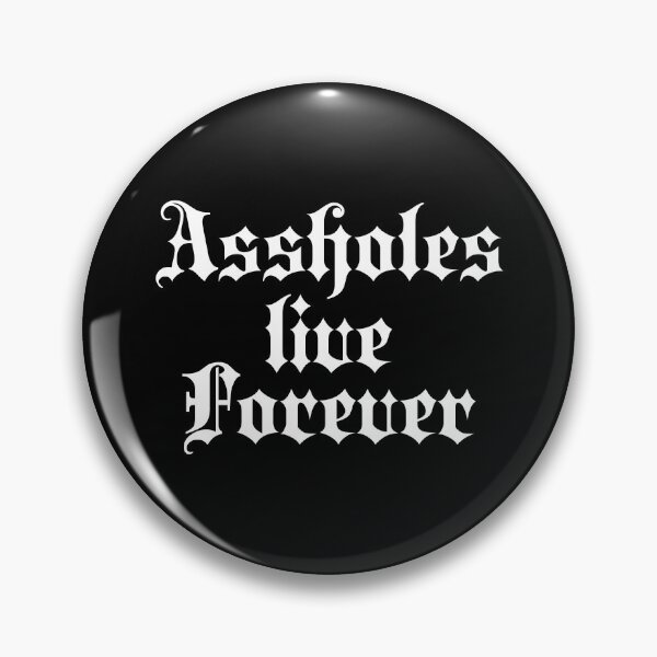 Item preview, Assholes live forever | Stylish Goth Typography designed and sold by ProdbyNiECO.