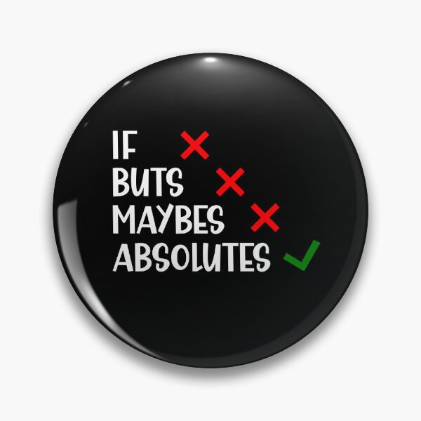 Item preview, I Don't Do if Buts and Maybes I Do Absolutes British humor designed and sold by Dexter Freeman.