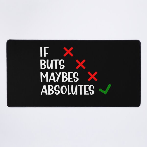 Item preview, I Don't Do if Buts and Maybes I Do Absolutes British humor designed and sold by Dexter Freeman.