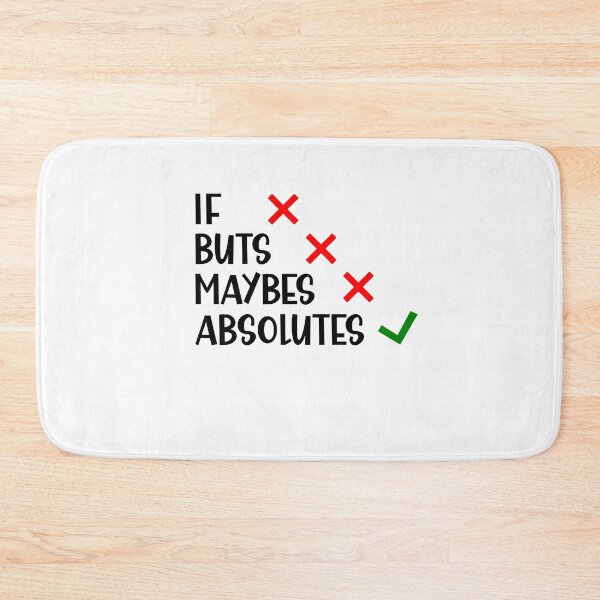 Item preview, I Don't Do if Buts and Maybes I Do Absolutes British Sarcasm designed and sold by Dexter Freeman.