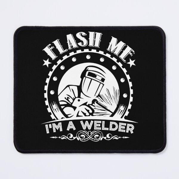 Item preview, Welder - Flash Me I'm A Welders designed and sold by UnknownArtistt.
