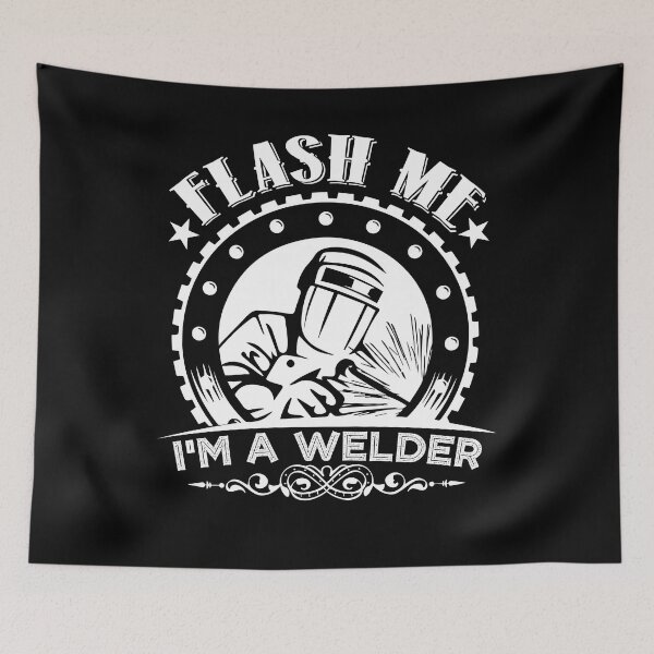 Item preview, Welder - Flash Me I'm A Welders designed and sold by UnknownArtistt.