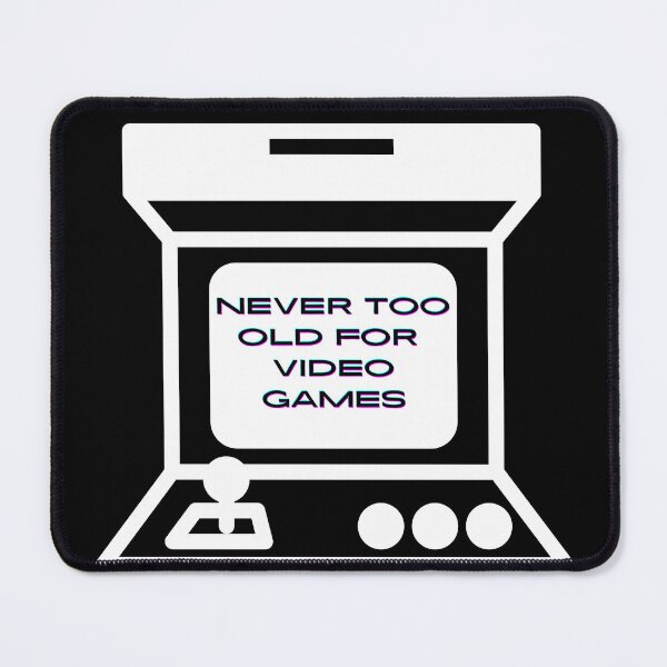 Item preview, Never too old for video games - Black designed and sold by BusyMonkeys.