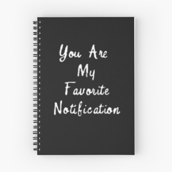 Item preview, Long Distance Relationship Quotes: you are my favorite notification  designed and sold by Wael0.
