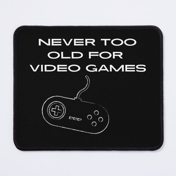 Item preview, Never too old for video games - Controller - Black designed and sold by BusyMonkeys.