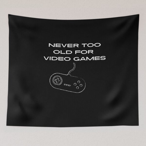 Item preview, Never too old for video games - Controller - Black designed and sold by BusyMonkeys.
