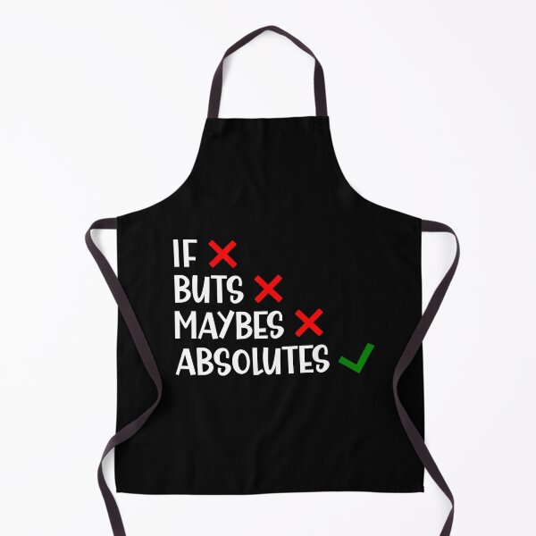 Item preview, I Don't Do if Buts and Maybes I Do Absolutes Funny Saying designed and sold by Dexter Freeman.