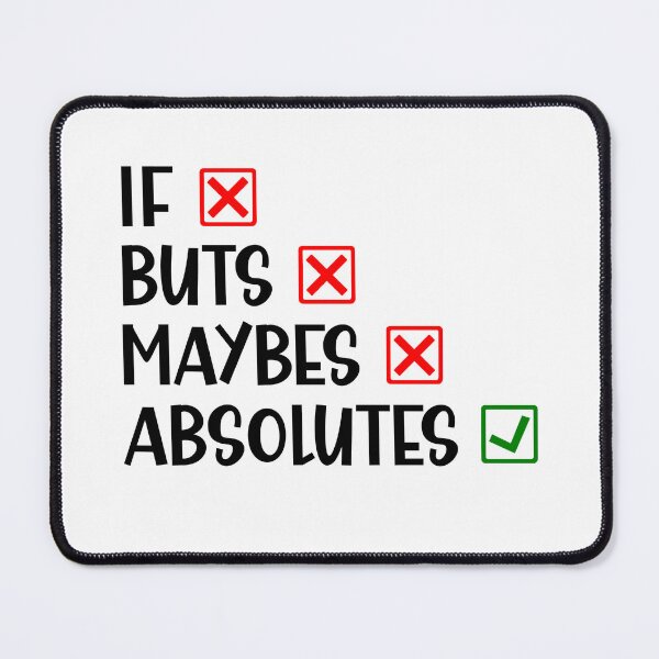 Item preview, if Buts and Maybes Absolutes Funny British Saying designed and sold by Dexter Freeman.