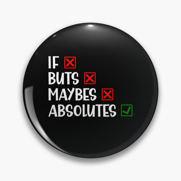 Item preview, if Buts and Maybes Absolutes Sarcastic British Saying designed and sold by Dexter Freeman.