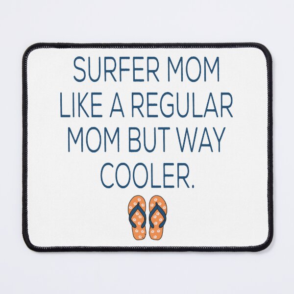 Item preview, Surfer Mom Gifts designed and sold by TonySpencer.
