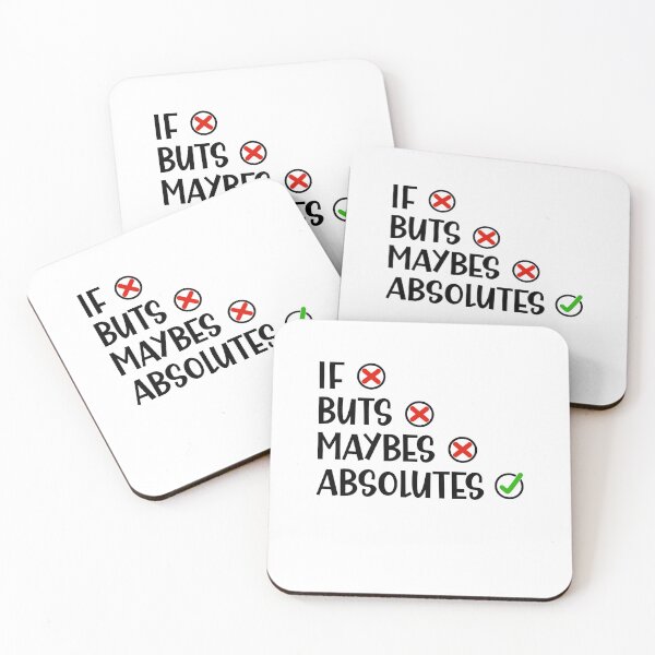 Item preview, I Don't Do if Buts and Maybes I Just Do Absolutes Funny Saying  designed and sold by Dexter Freeman.