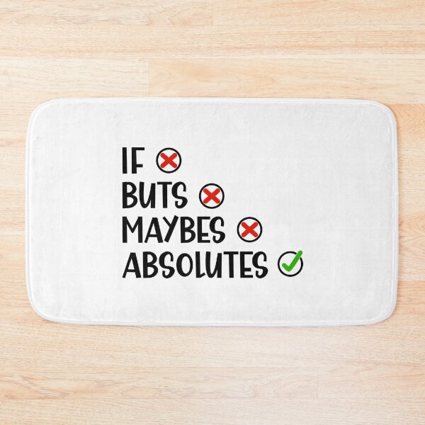 Item preview, I Don't Do if Buts and Maybes I Just Do Absolutes Funny Saying  designed and sold by Dexter Freeman.