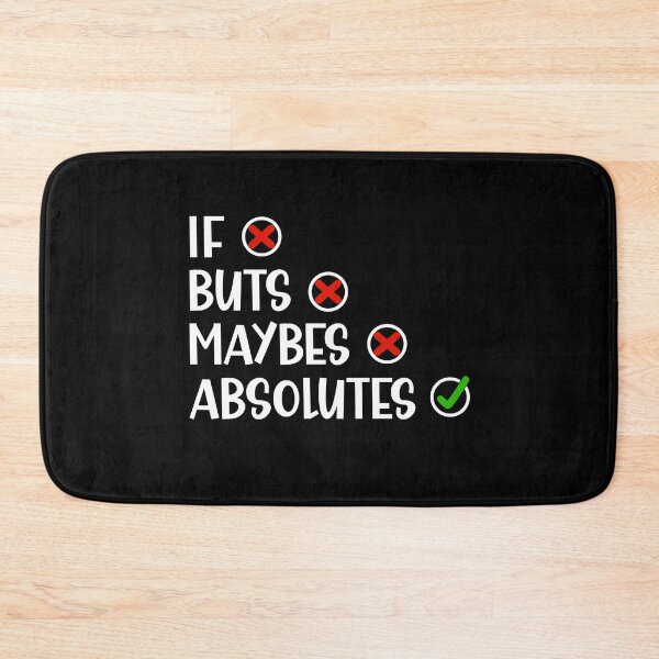 Item preview, I Don't Do if Buts and Maybes I Do Absolutes Humorous Saying designed and sold by Dexter Freeman.