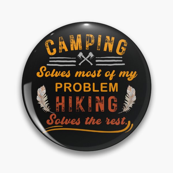 Item preview, Camping solves most of my problem hiking solves the rest, unique funny camping, grunge camper. designed and sold by wildTrack---.