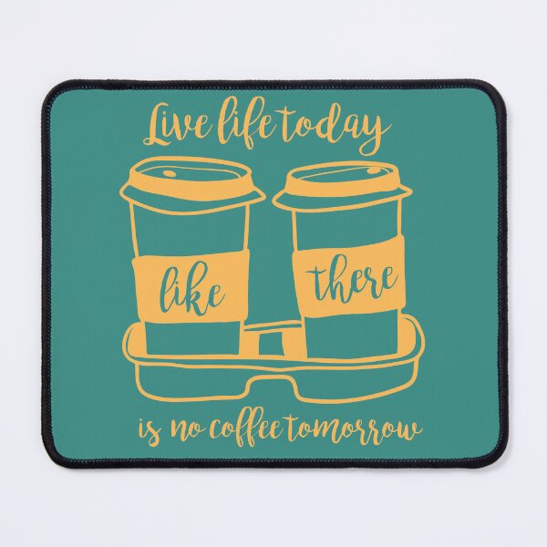 Item preview, Coffee time(Live life today) designed and sold by Cherrydsnshop.