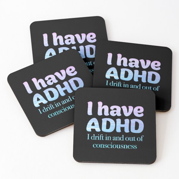 Item preview, Funny ADHD QUOTE - I have ADHD I drift in and out of consciousness - Attention Deficit HyperActive Disorder | Neurodiversity | Neurodivergent | Neurodiverse designed and sold by MJDezigns.