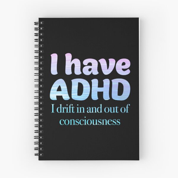 Item preview, Funny ADHD QUOTE - I have ADHD I drift in and out of consciousness - Attention Deficit HyperActive Disorder | Neurodiversity | Neurodivergent | Neurodiverse designed and sold by MJDezigns.