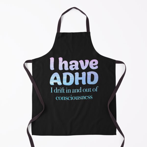 Item preview, Funny ADHD QUOTE - I have ADHD I drift in and out of consciousness - Attention Deficit HyperActive Disorder | Neurodiversity | Neurodivergent | Neurodiverse designed and sold by MJDezigns.
