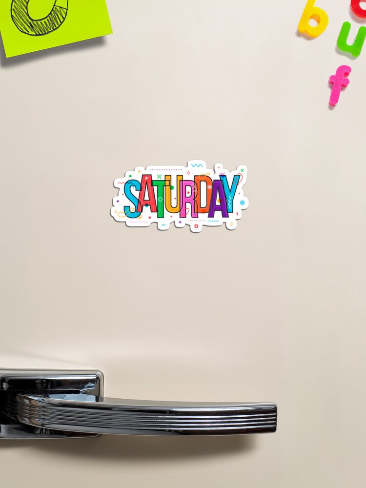 The Word SATURDAY Written in Letters of the Magnetic,  Sticker for Sale by  amscreations1