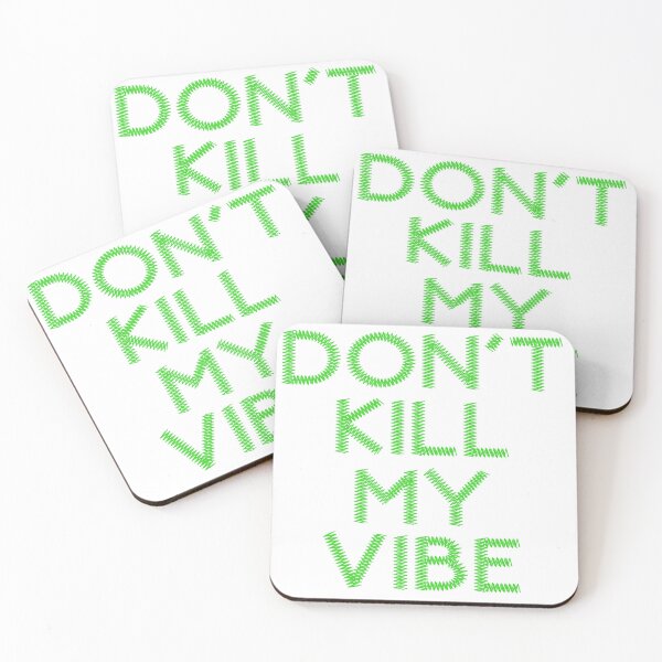Item preview, Don't Kill My Vibe designed and sold by D3SHOP.