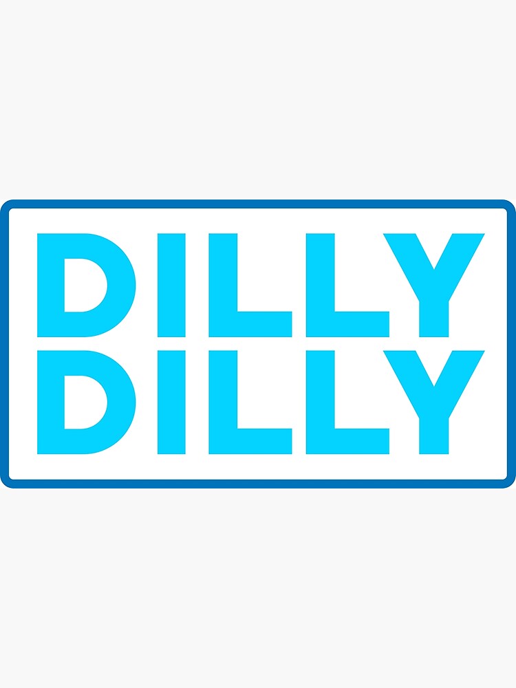 Discover Dilly dilly Premium Matte Vertical Poster