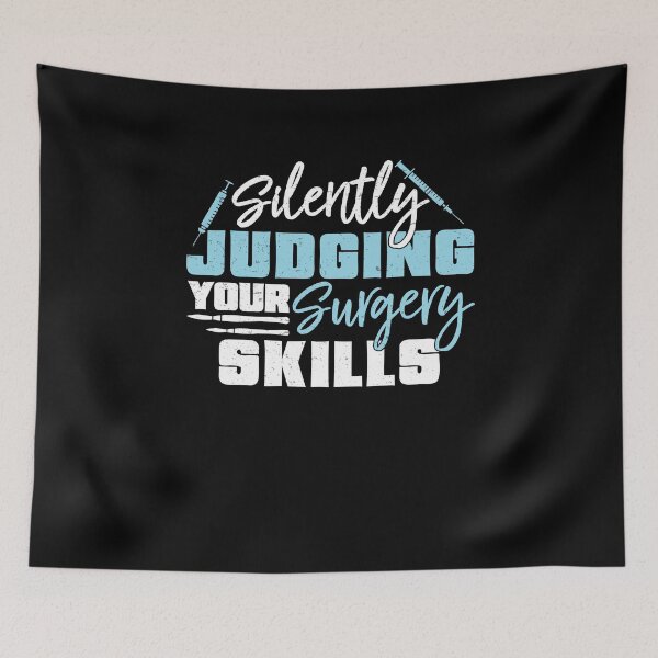 Item preview, Anesthesiologist Judging Your Surgery Skills Anesthesia designed and sold by StrongShirts.