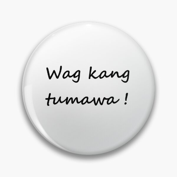 Artikelvorschau, „Wag kang tumawa!“ bedeutet auf Tagalog „Lach nicht!“ auf Englisch entworfen und verkauft von PabloBSanchez.
