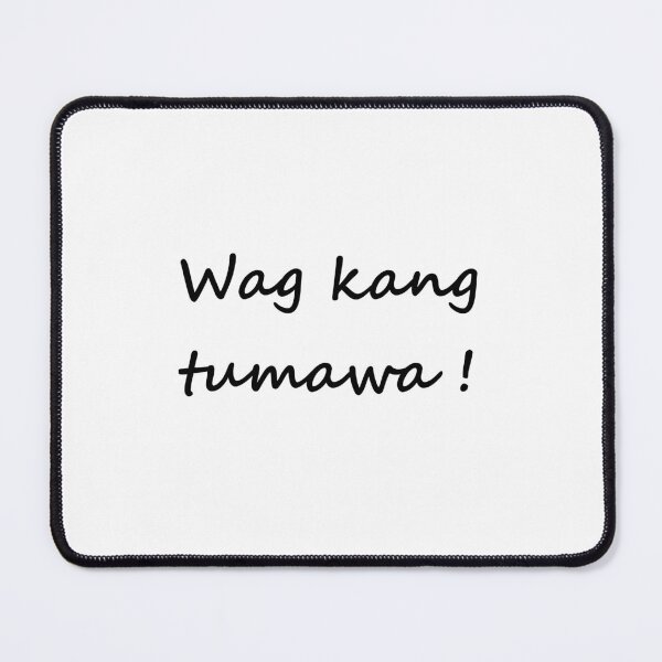 Artikelvorschau, „Wag kang tumawa!“ bedeutet auf Tagalog „Lach nicht!“ auf Englisch entworfen und verkauft von PabloBSanchez.