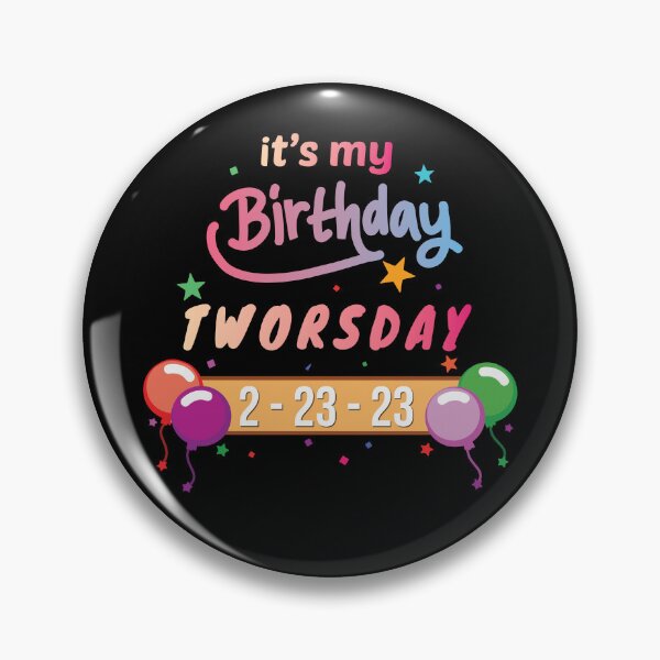 Item preview, It’s My Birthday Tworsday Thursday 2 23 23 Feb 23th 2023 designed and sold by Luxury-Outfits.