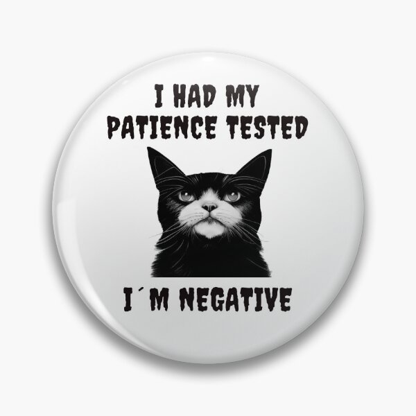 Item preview, I HAD MY PATIENCE TESTED I´M NEGATIV - funny sarcastic quote designed and sold by KatisDesign.