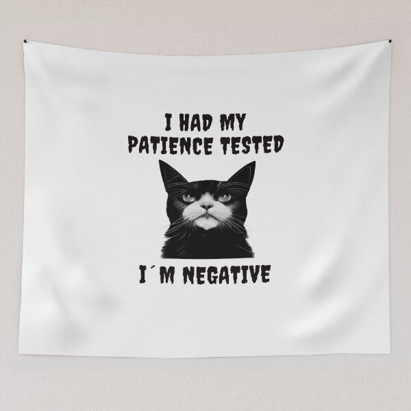 Item preview, I HAD MY PATIENCE TESTED I´M NEGATIV - funny sarcastic quote designed and sold by KatisDesign.